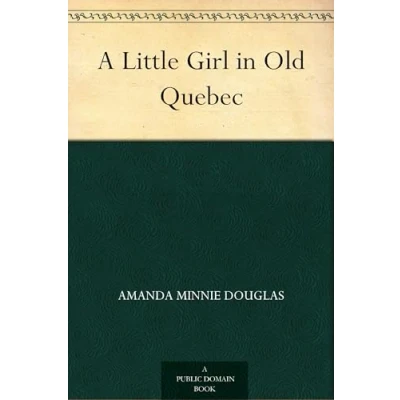 Afbeelding van A Little Girl in Old Quebec