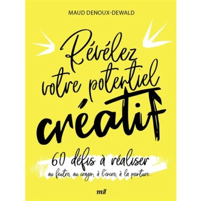 Image de Révélez votre potentiel créatif 60 défis à réaliser