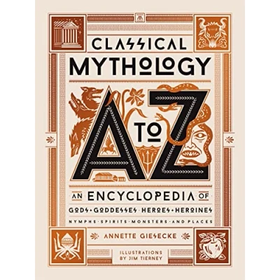 Afbeelding van Classical Mythology A to Z An Encyclopedia of Gods Goddesses, Heroes Heroines, Nymphs, Spirits, Monsters, and Places