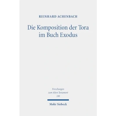 Afbeelding van Forschungen zum Alten Testament Die Komposition der Tora im Buch Exodus