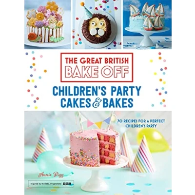Afbeelding van Great British Bake Off: Children&#039;s Party Cakes &amp; Bakes
