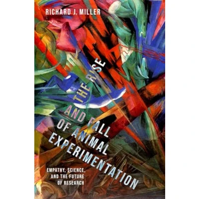 Afbeelding van The Rise and Fall of Animal Experimentation