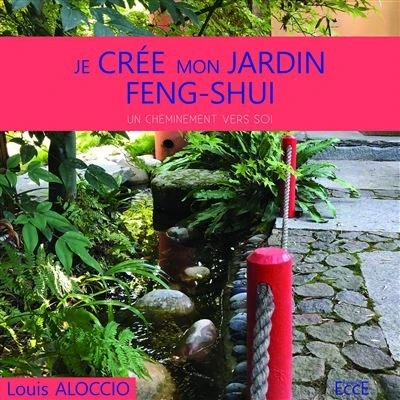 Image de Je crée mon jardin Feng Shui Un cheminement vers soi