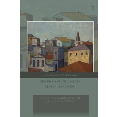 Afbeelding van Law and Practical Reason New Essays on the Nature of Legal Reasoning