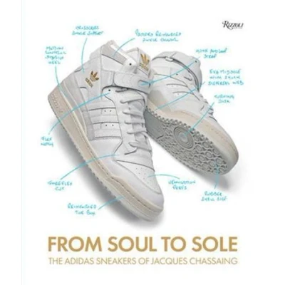 Image de From Soul to Sole : The Adidas Sneakers of Jacques Chassaing /anglais