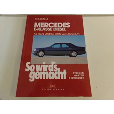 Afbeelding van So wird&#039;s gemacht Mercedes E Klasse Diesel Typ W 124