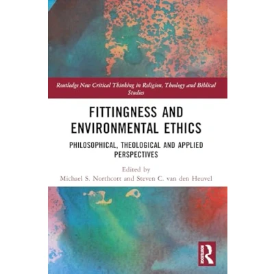 Afbeelding van Routledge New Critical Thinking in Religion, Theology and Biblical Studies Fittingness Environmental Ethics