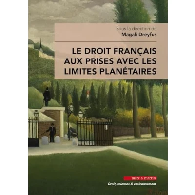 Afbeelding van Le droit franþais aux prises avec les limites planetaires