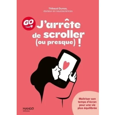 Afbeelding van J&#039;ARRETE DE SCROLLER (OU PRESQUE) MAITRISER SON TEMPS D&#039;ECRA