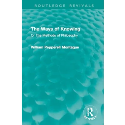 Afbeelding van Routledge Revivals The Ways of Knowing
