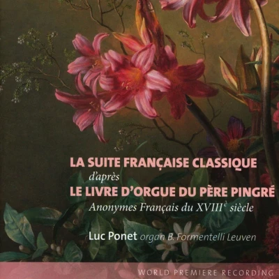 Afbeelding van Luc Ponet La Suite Française Classique Le Livre D&#039;orgue Du Père Pingré (CD)