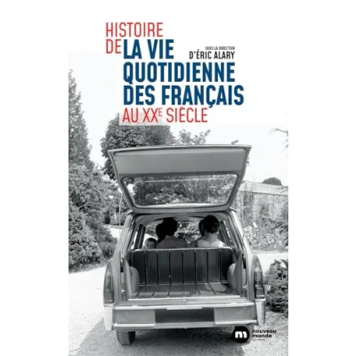 Afbeelding van HISTOIRE DE LA VIE QUOTIDIENNE EN FRANCE AU XXE SIECLE