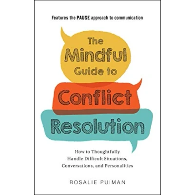 Afbeelding van The Mindful Guide to Conflict Resolution How Thoughtfully Handle Difficult Situations, Conversations, and Personalities