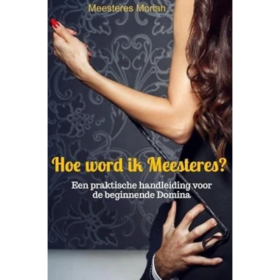 Afbeelding van Hoe word ik Meesteres?