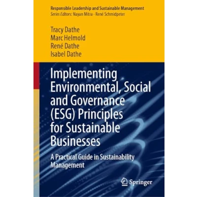 Afbeelding van Responsible Leadership and Sustainable Management Implementing Environmental, Social Governance (ESG) Principles for Businesses