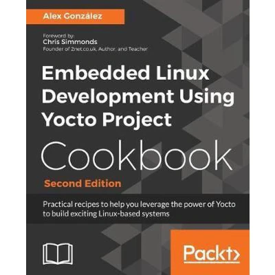 Afbeelding van Embedded Linux Development Using Yocto Project Cookbook