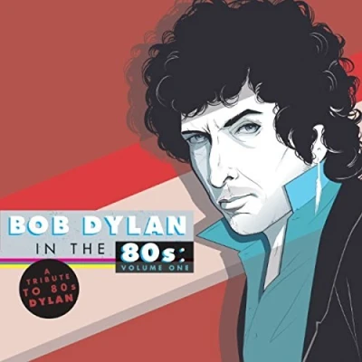 Afbeelding van A Tribute To Bob Dylan In The 80S Pt 1