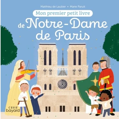 Afbeelding van MON PREMIER PETIT LIVRE DE NOTRE DAME PARIS