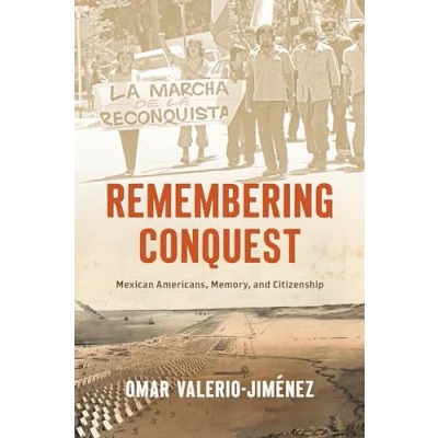 Afbeelding van the David J. Weber Series in New Borderlands History Remembering Conquest