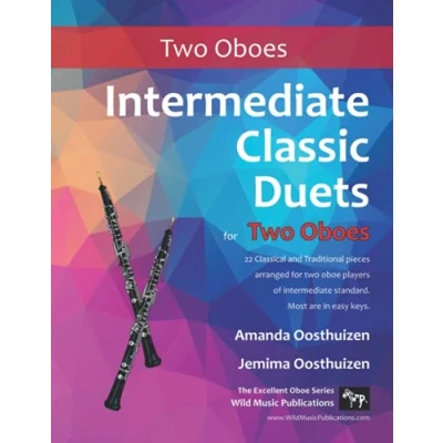 Afbeelding van Intermediate Classic Duets for Two Oboes: 22 Classical and Traditional Pieces Arranged Especially Equal Players of Standard. Most Are in Easy Keys.