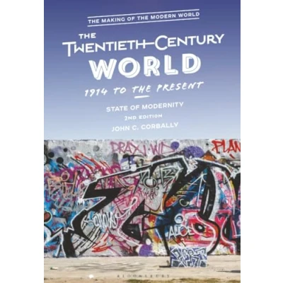 Afbeelding van the Making of Modern World Twentieth Century World, 1914 to Present