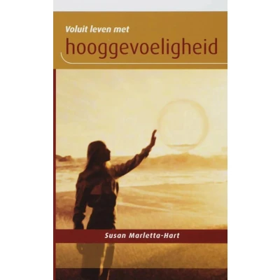 Afbeelding van Voluit leven met hooggevoeligheid