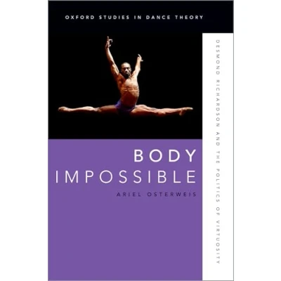Afbeelding van Oxford Studies in Dance Theory Body Impossible