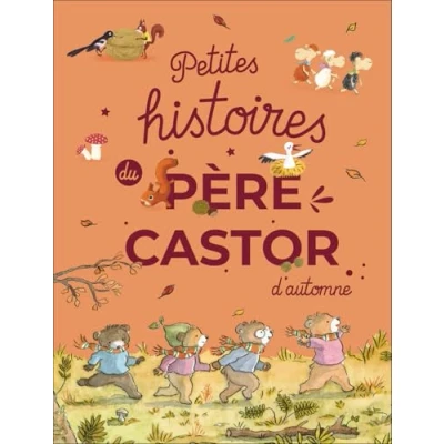 Afbeelding van PETITES HISTOIRES DU PERE CASTOR D&#039;AUTOMNE
