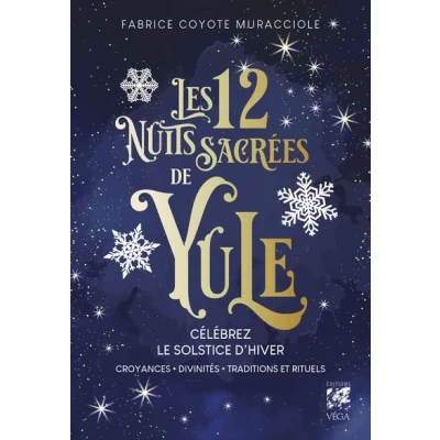 Image de Les 12 Nuits Sacrées de Yule Célébrez le solstice d&#039;hiver Croyances, Divinités, Traditions et Rituels