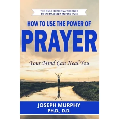 Afbeelding van How to Use the Power of Prayer