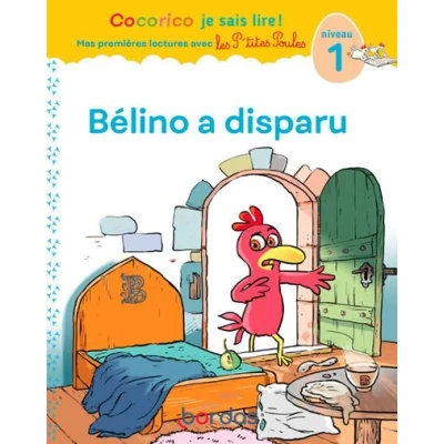 Image de Cocorico Je sais lire ! 1res lectures avec les P&#039;tites Poules Bélino a disparu Niveau 1