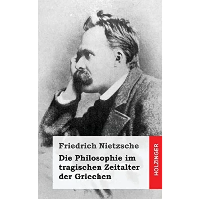Afbeelding van Die Philosophie im tragischen Zeitalter der Griechen