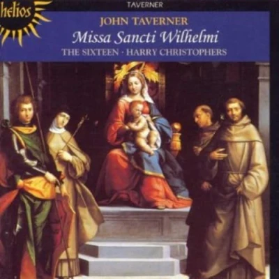 Afbeelding van The Sixteen, Harry Christophers Taverner: Missa Sancti Wilhelmi (CD)