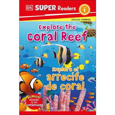 Afbeelding van DK Super Readers Level 1 Bilingual Explore the coral Reef Explora el arrecife de