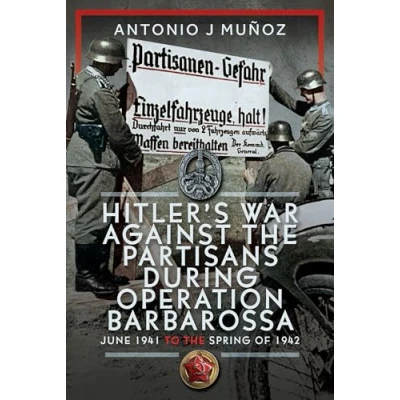 Afbeelding van Hitler’s War Against the Partisans During Operation Barbarossa