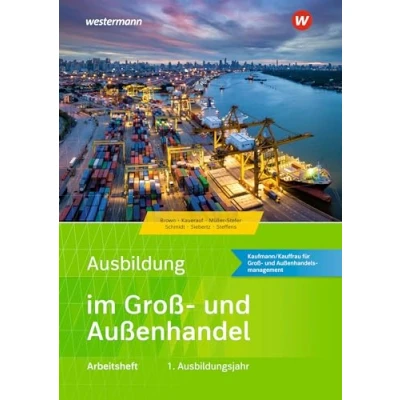 Afbeelding van Ausbildung im Groß und Außenhandel. 1. Ausbildungsjahr: Arbeitsheft