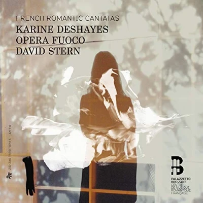 Afbeelding van Karine Deshayes, Opera Fuoco, David Stern French Romantic Cantatas (CD)
