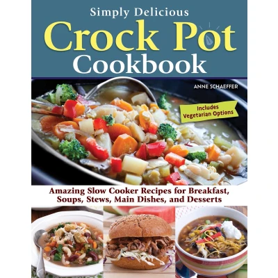 Afbeelding van Simply Delicious Crock Pot Cookbook