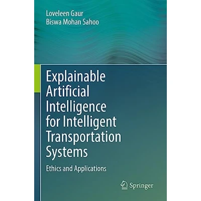 Afbeelding van Explainable Artificial Intelligence for Intelligent Transportation Systems