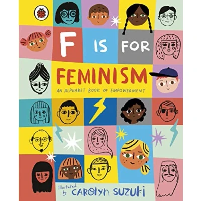 Afbeelding van F is for Feminism: An Alphabet Book of Empowerment
