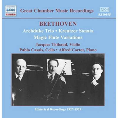 Afbeelding van Pablo Casals, Alfred Cortot, Jacques Thibaud Beethoven: Archduke Trio/Kreutzer Sonata/Magic Flute (CD)