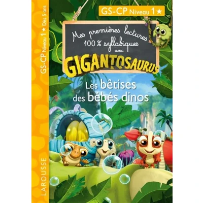 Image de Mes premières lectures 100% syllabiques avec Gigantosaurus : Les bêtises des bébés dinos