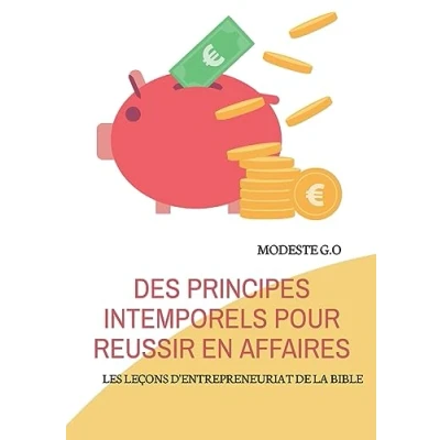 Afbeelding van Des principes intemporels pour réussir en affaires
