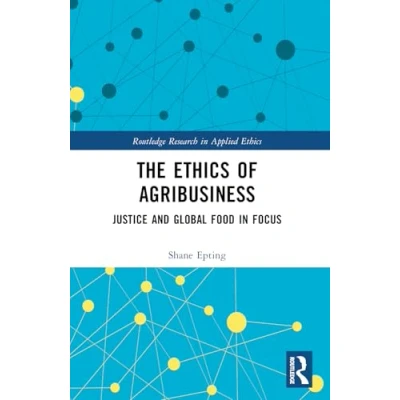 Afbeelding van Routledge Research in Applied Ethics The of Agribusiness