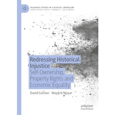Afbeelding van Palgrave Studies in Classical Liberalism Redressing Historical Injustice