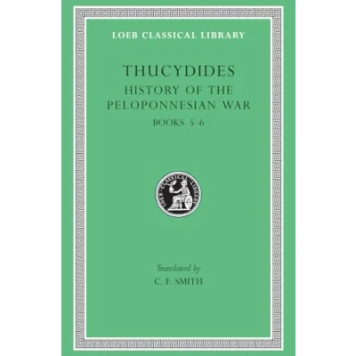 Afbeelding van History of Peloponnesian War Books V &amp; VI L110 3 (Trans. Smith)(Greek)