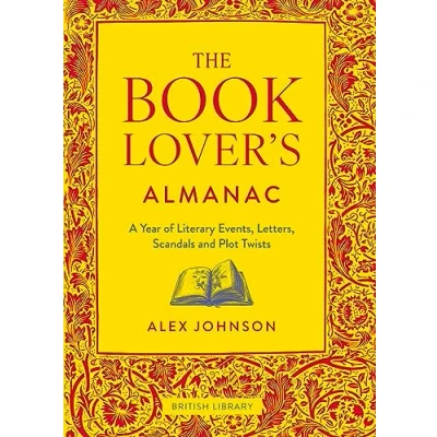 Afbeelding van The Book Lover&#039;s Almanac: A Year of Literary Events, Letters, Scandals and Plot Twists