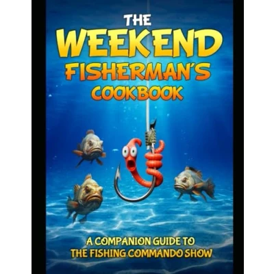 Afbeelding van The Weekend Fisherman&#039;s Cookbook