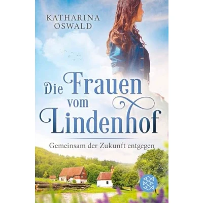 Afbeelding van Die Frauen vom Lindenhof Gemeinsam der Zukunft entgegen