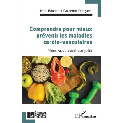 Image de Comprendre pour mieux prévenir les maladies cardio vasculaires